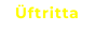 Üftritta