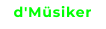d'Müsiker