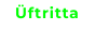 Üftritta